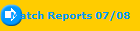Match Reports 07/08