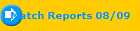 Match Reports 08/09