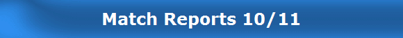 Match Reports 10/11