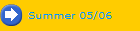 Summer 05/06