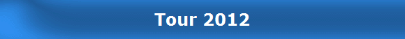 Tour 2012