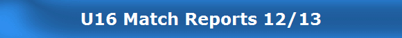 U16 Match Reports 12/13